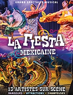 Réservez les meilleures places pour La Fiesta Mexicaine - Espace Andre Lejeune - Du 02 juin 2023 au 03 juin 2023