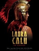 Réservez les meilleures places pour Laura Calu - Confluence Spectacles - Le 5 avril 2024