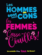 Réservez les meilleures places pour Les Hommes Sont Cons, - Theatre La Comedie De Lille - Du 21 octobre 2023 au 22 juin 2024