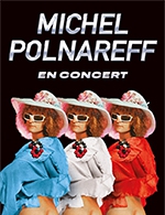 Réservez les meilleures places pour Michel Polnareff - Arena D'orleans - Du 31 mai 2023 au 01 juin 2023