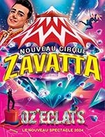 Réservez les meilleures places pour Nouveau Cirque Zavatta - Chapiteau Zavatta - Du 18 juillet 2023 au 23 juillet 2023