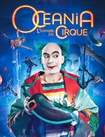 Réservez les meilleures places pour Oceania - Chapiteau Du Cirque Sur L'eau - Du 7 février 2023 au 8 février 2023