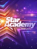 Book the best tickets for Package Star Academy - Zenith De Nancy -  March 31, 2024