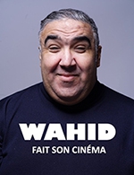 Réservez les meilleures places pour Wahid Fait Son Cinema - Kinepolis Mulhouse - Le 16 septembre 2023
