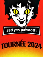 Réservez les meilleures places pour Zed Yun Pavarotti - La Laiterie - Le 27 septembre 2023